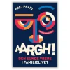 Aargh! Den sunde vrede i familielivet