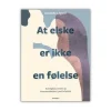 At elske er ikke en følelse af Amanda Lagoni