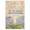 At se Gud i skønheden af Jacob Munk