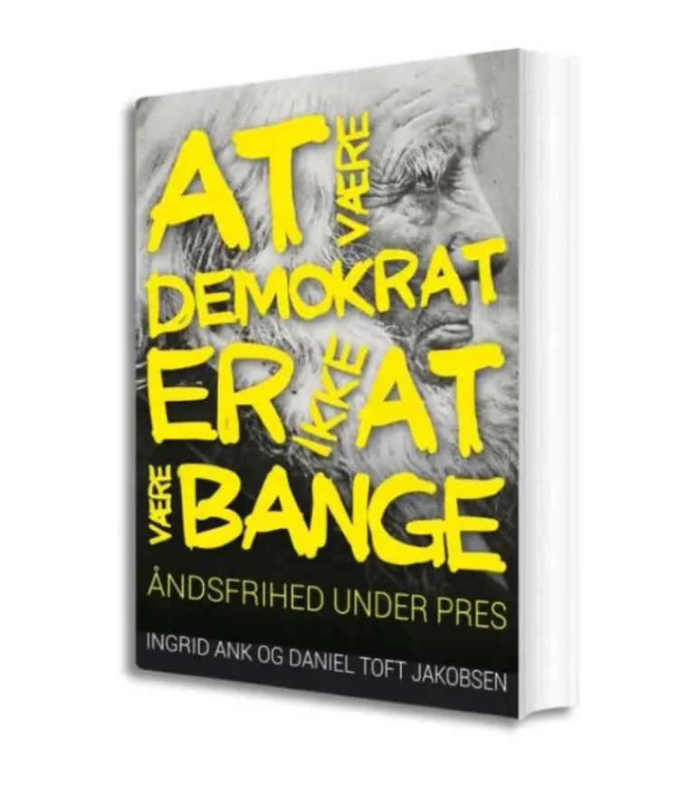 At være demokrat er ikke at være bange