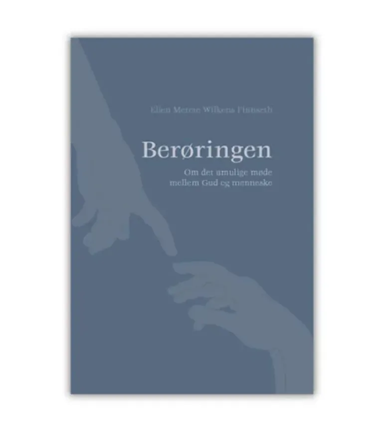 Berøringen af Ellen Merete Wilkens Finnseth