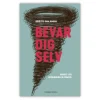 Bevar dig selv