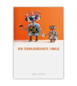 Den teknologibevidste familie
