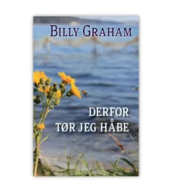 Derfor tør jeg håbe af Billy Graham