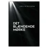 Det blændende Mørke af Owe Wikstrøm