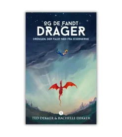 Drengen, der faldt ned fra stjernerne – DEL 1 af Ted & Rachelle Dekker