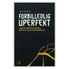 Forbilledlig uperfekt af Peter Kofoed Herbst