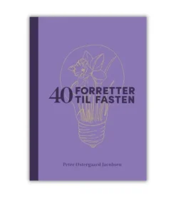 40 forretter til fasten af Peter Østergaard Jacobsen