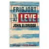 Frigjort til at leve