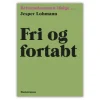 Fri og fortabt af Jesper Lohmann