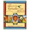 Hvad Bibelen fortæller om Jesus