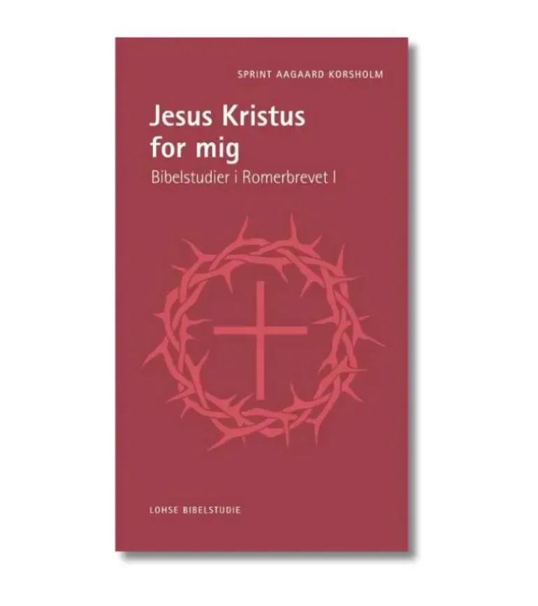 Jesus Kristus for mig af Sprint Aagaard Korsholm