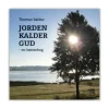 Jorden kalder Gud – en bønnebog