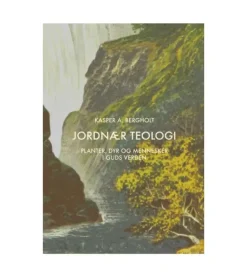 Jordnær Teologi af Kasper A. Bergholt