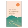 Kristen i kvartvejskrisen af Kristina Eskildsen