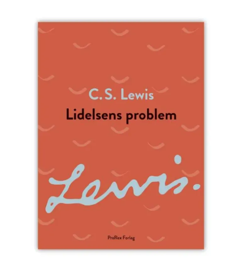 Lidelsens problem, CS Lewis