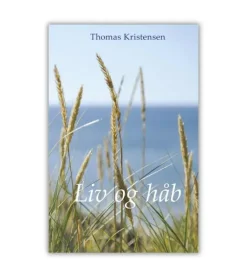 Liv og håb af Thomas Kristensen