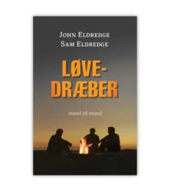 Løvedræber – Sam og John Eldredge