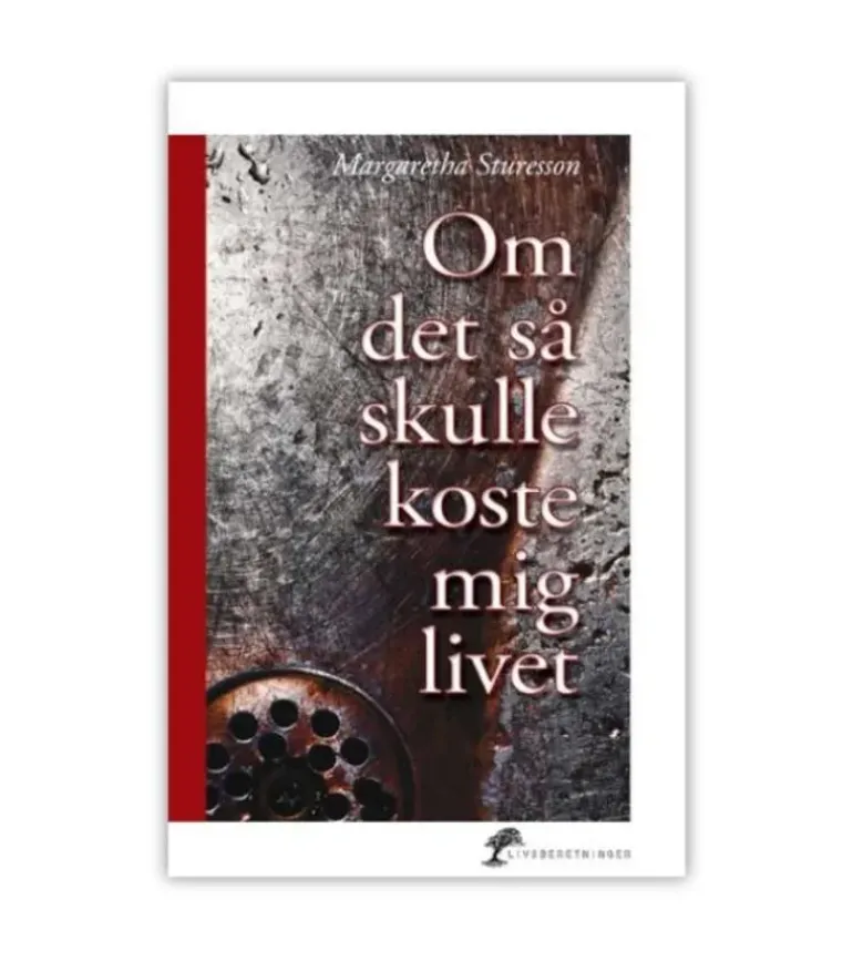 Om Det Så Skulle Koste Mig Livet