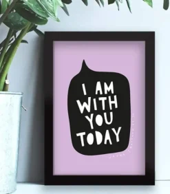 Plakat: I am with you today, A3