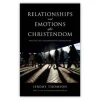 Relationships and Emotions After Christendom