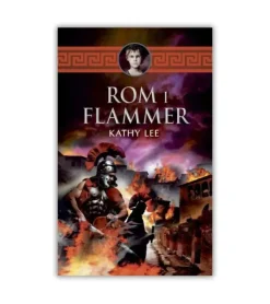 Rom i flammer af Kathy Lee, DEL 2