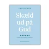 Skæld ud på Gud af Preben Kok