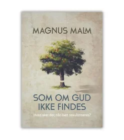 Som om Gud ikke findes af Magnus Malm