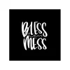 Stort kvadratiskt kort: Bless this mess