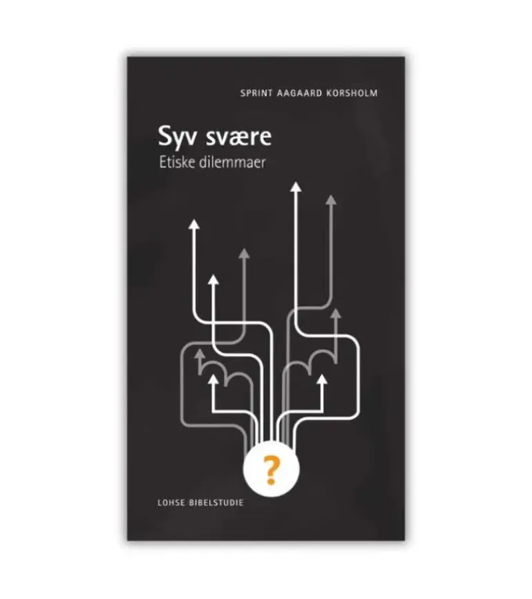 Syv svære – Etiske dilemmaer
