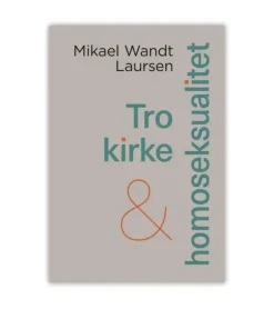 Tro, kirke & homoseksualitet
