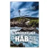 Urokkeligt håb af Max Lucado