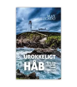 Urokkeligt håb af Max Lucado