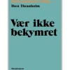 Vær ikke bekymret af Iben Thranholm