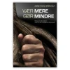 Vær mere gør mindre