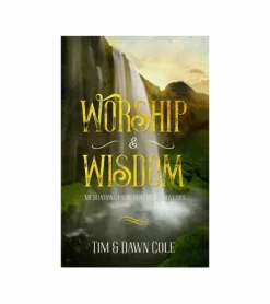 Worship & Wisdom: Meditations from Psalms & Proverbs